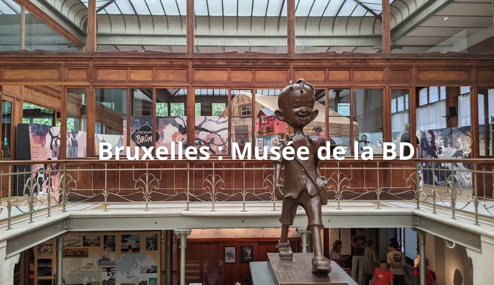 Le Musée de la BD de Bruxelles : un temple de l’imaginaire au cœur de la capitale